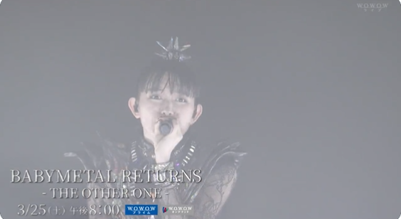 WOWOW「BABYMETAL RETURNS」予告編動画 | BABYMETALです